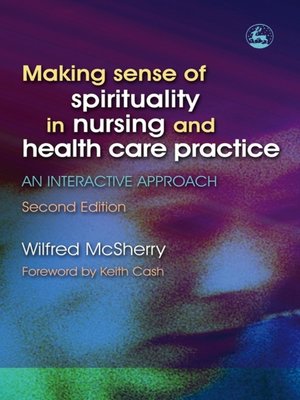 cover image of Making Sense of Spirituality in Nursing and Health Care Practice
